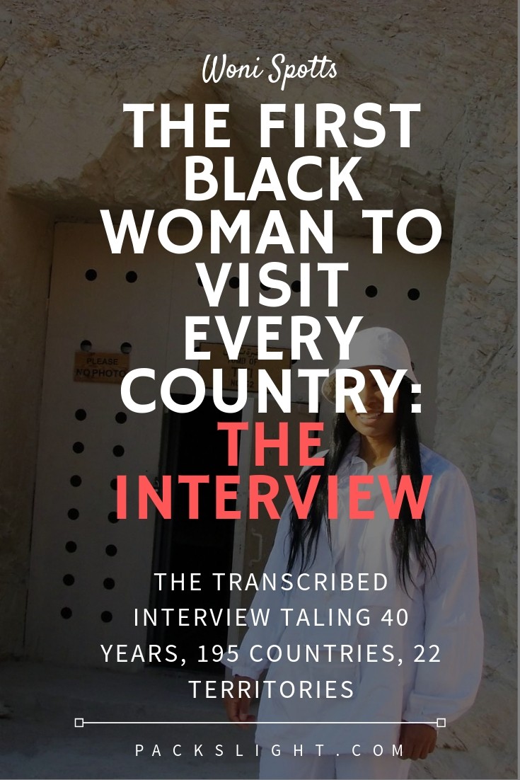 The full transcribed 30-min interview with Woni Spotts, the first black women to visit every country in the world. Read about her story, safety tips, and some surprising fun facts about her! #blacktravel #solofemaletravel #adventuretravel #travel #blackwomen