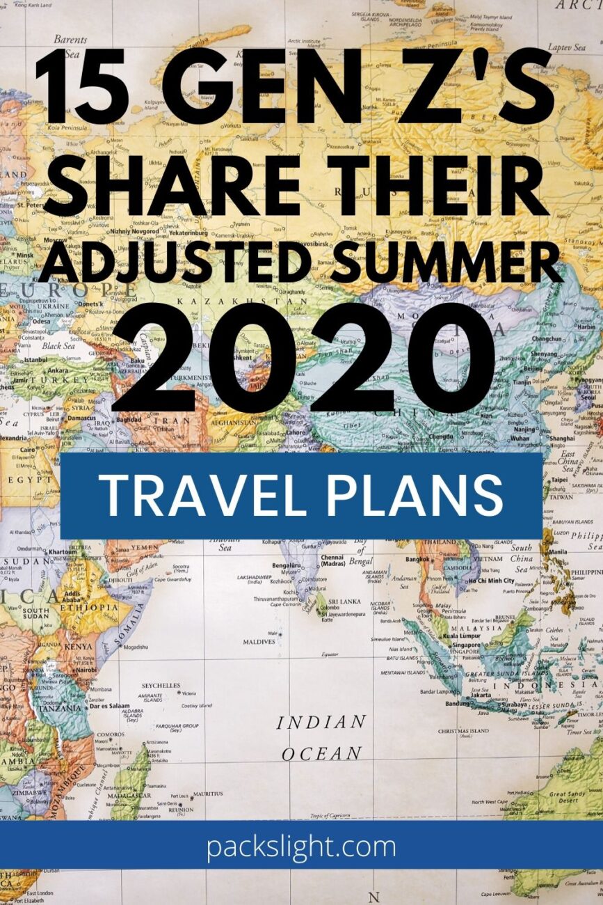 All 2020 travel plans have gone out the window due to the pandemic. Find out how these young, adventurous travelers are spending their 2020 summers at home.