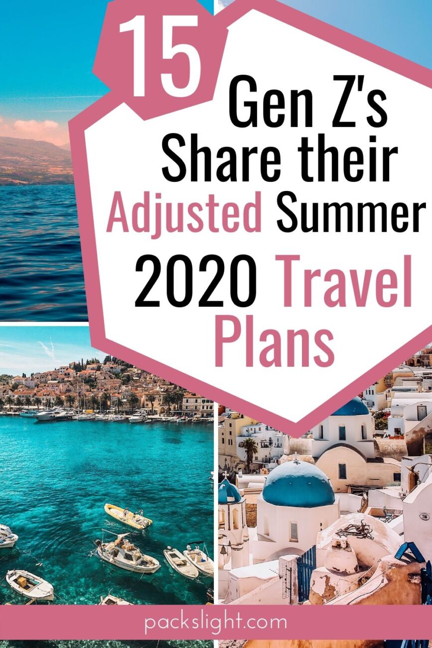 All 2020 travel plans have gone out the window due to the pandemic. Find out how these young, adventurous travelers are spending their 2020 summers at home.